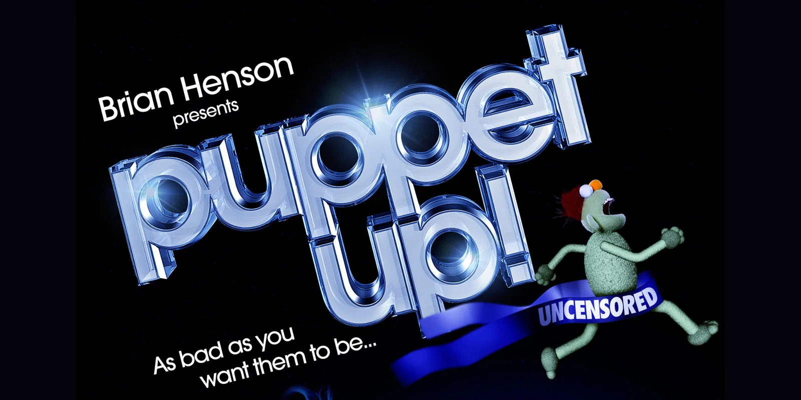 Brian Henson Presents: Puppet Up! Uncensored